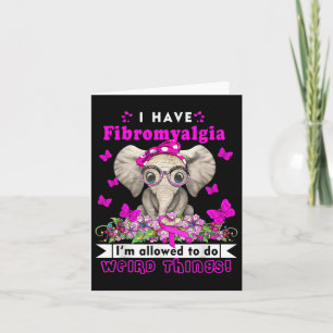 Have Fibromyalgia Awareness 1 Card