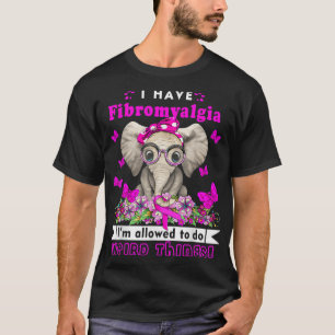 Have Fibromyalgia Awareness 1  T-Shirt