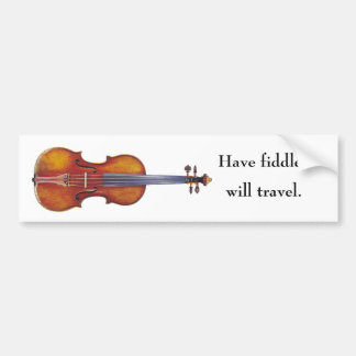 Have Fiddle, Will Travel Bumper Sticker
