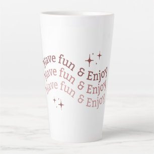 Have Fun And Enjoy Latte Mug Retro Pink Mug