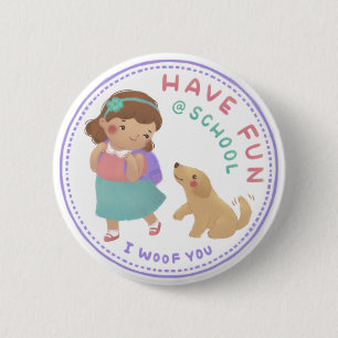 Have Fun at School Girl and Puppy 6 Cm Round Badge