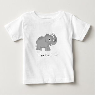 Have Fun Baby Elephant Baby T-Shirt