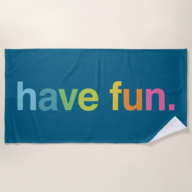 Have fun beach towel (Front)