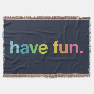 Have fun throw blanket