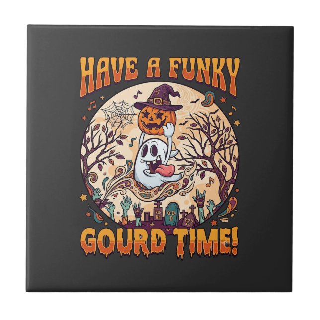 Have Funky Gourd Time Halloween Ghost Pumpkin_1 Ceramic Tile (Front)