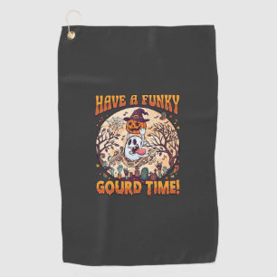 Have Funky Gourd Time Halloween Ghost Pumpkin_1 Golf Towel