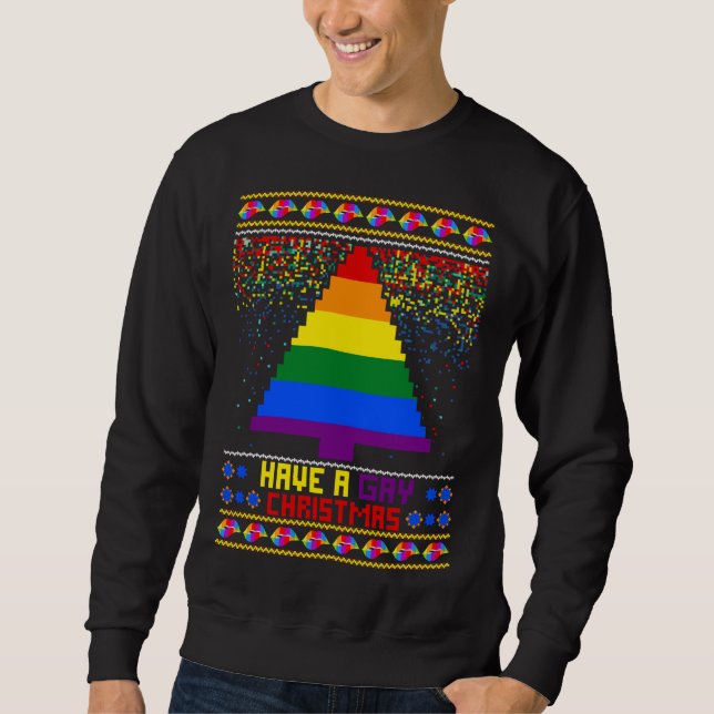 Have Gay Christmas Christmas Ugly Sweatshirt (Front)