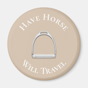 "Have Horse Will Travel" English Stirrup Beige Magnet