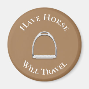 "Have Horse Will Travel" English Stirrup Brown Magnet