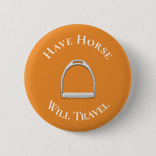 "Have Horse Will Travel" English Stirrup Orange 6 Cm Round Badge