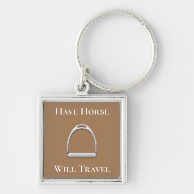 "Have Horse Will Travel" Stirrup Iron Brown Key Ring (Front)
