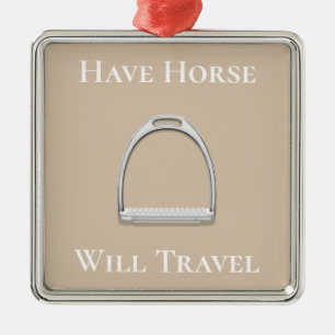 "Have Horse Will Travel" Stirrup Iron on Beige Metal Ornament