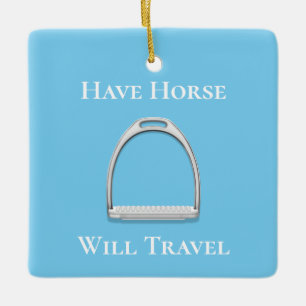 "Have Horse Will Travel" Stirrup Iron on Blue Ceramic Ornament