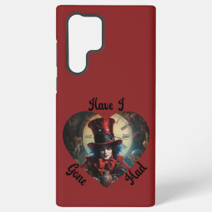 Have I Gone Mad - Alice in Wonderland Inspired Samsung Galaxy Case