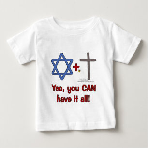 Have It All! Baby T-Shirt