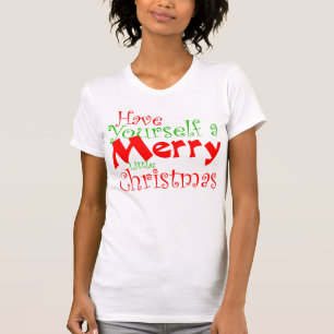 Have Merry Christmas Holiday T-Shirt