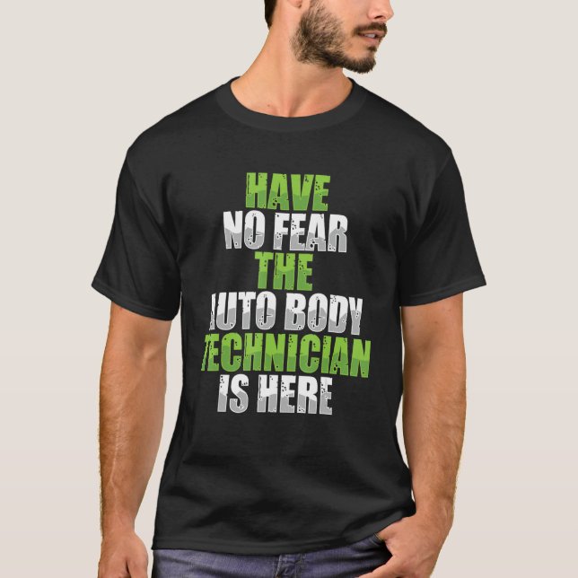 Have No Fear Auto Body Technician Painter Funny Ap T-Shirt (Front)