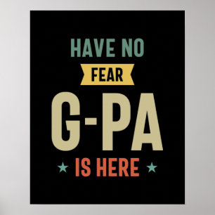 Have No Fear G-Pa Is Here Grandpa Funny Gift Poster