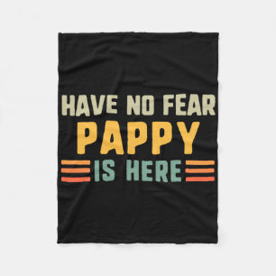 Have No Fear Pappy Is Here Funny Vintage Fleece Blanket