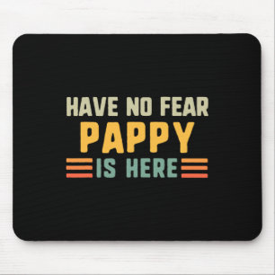 Have No Fear Pappy Is Here Funny Vintage Mouse Pad