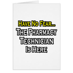 Have No Fear, Pharmacy Technician Is Here