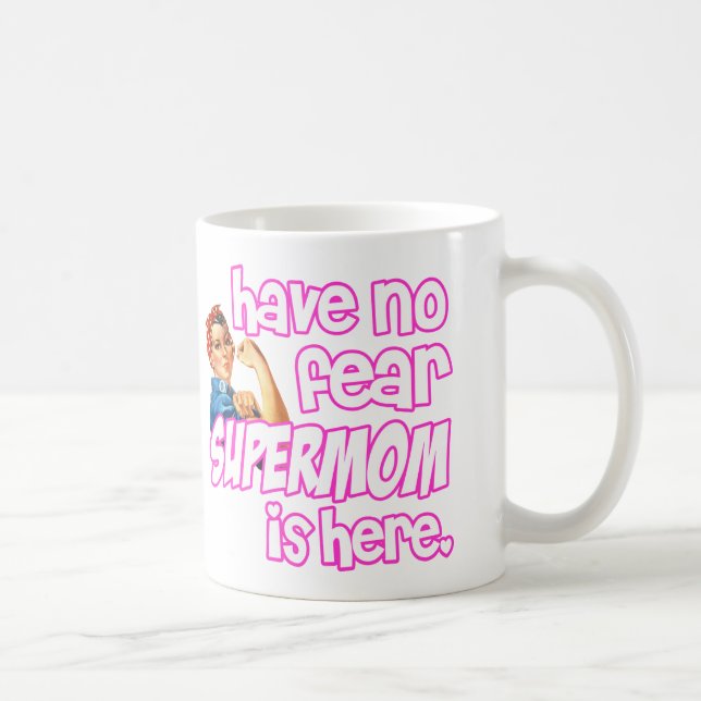 have no fear, super mum is here funny coffee mug (Right)