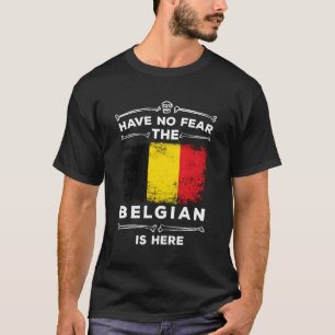Have No Fear The Belgian Is Here Halloween Belgium T-Shirt