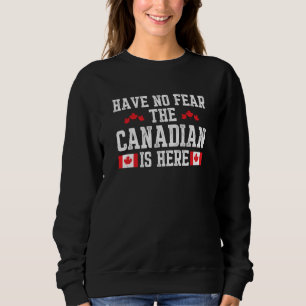 Have No Fear The Canadian Is Here Pride Glasses Ca Sweatshirt
