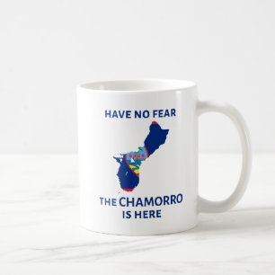 Have no fear, the Chamorro is here! Coffee Mug