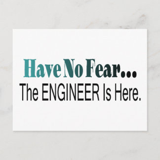 Have No Fear The Engineer Is Here Postcard