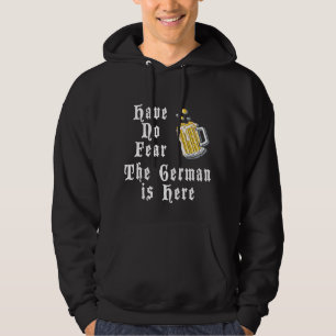 Have No Fear The German Is Here Black T-Shirt Hoodie