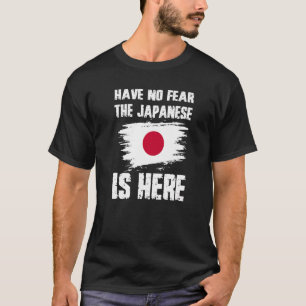 Have No Fear The Japanese Is Here Japan Flag Pride T-Shirt