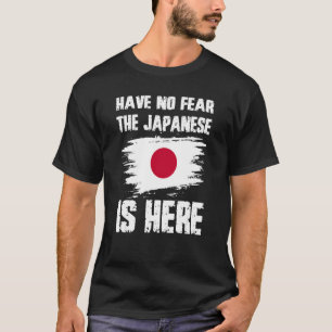 Have No Fear The Japanese Is Here Japan Flag Pride T-Shirt