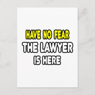 Have No Fear, The Lawyer Is Here Postcard