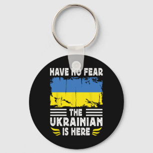 Have No Fear The Ukrainian Is Here Ukraine Flag Key Ring