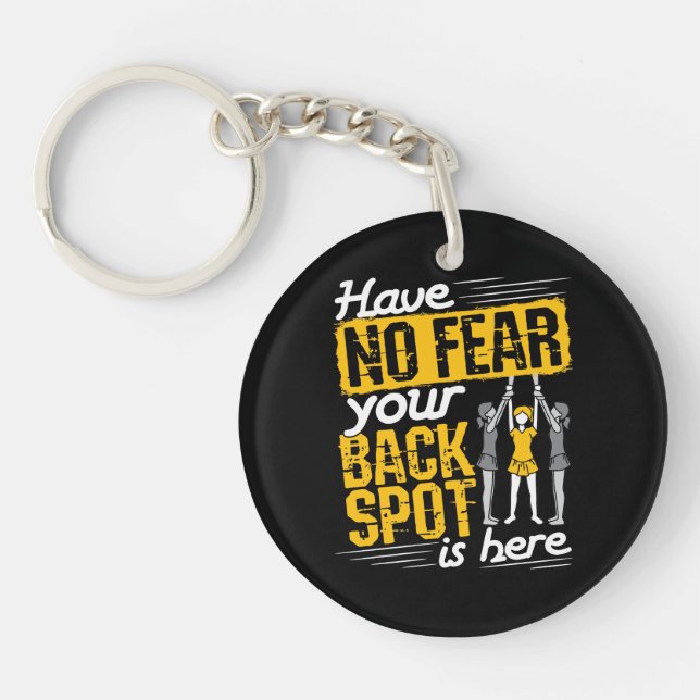 Have No Fear Your Back Spot Is Here Cheerleading Key Ring (Front)