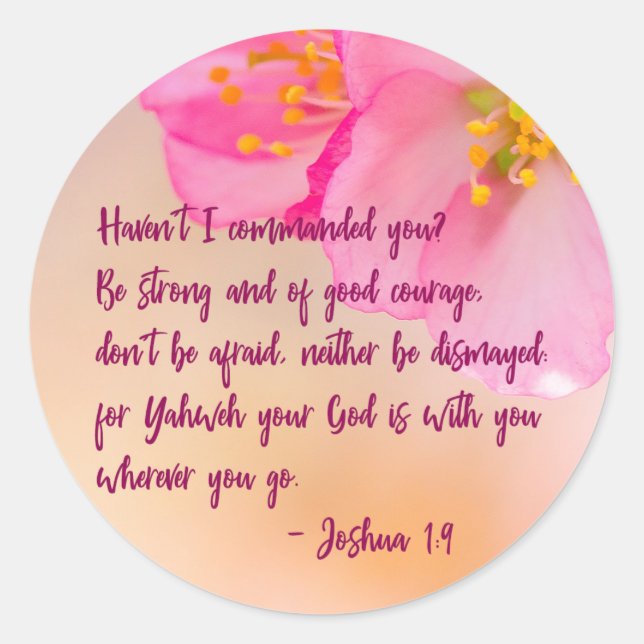 Have Not I Commanded You Christian Floral Classic Round Sticker (Front)