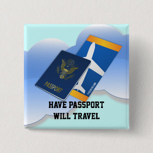 Have Passport, Will Travel 15 Cm Square Badge