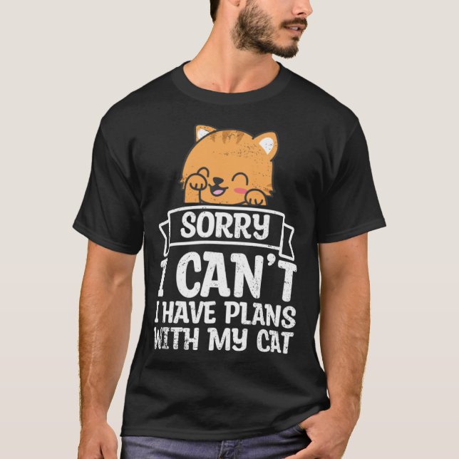 Have Plans With Cat Pet Animals  Cats Owner Graphi T-Shirt (Front)