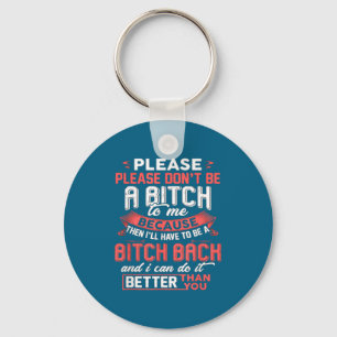 Have Please Don' Because Then I'll Key Ring