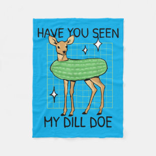 Have Seen Cute Pickle Funny Inappropriate Saying Fleece Blanket