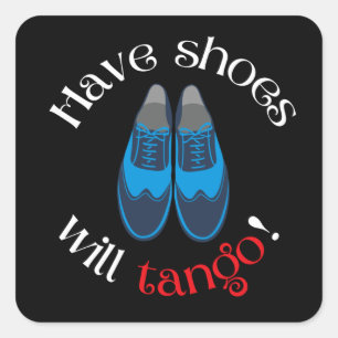 Have Shoes Will Tango Mens Tango Shoes Square Sticker