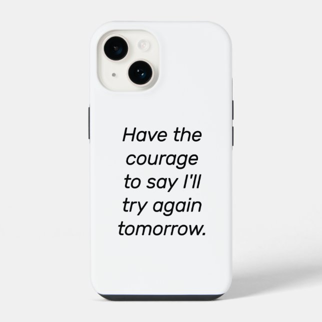 Have The Courage iPhone Case (Back)