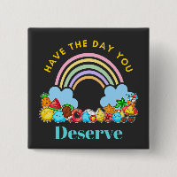 Have The Day You Deserve Karma Quotes Cute Rainbow