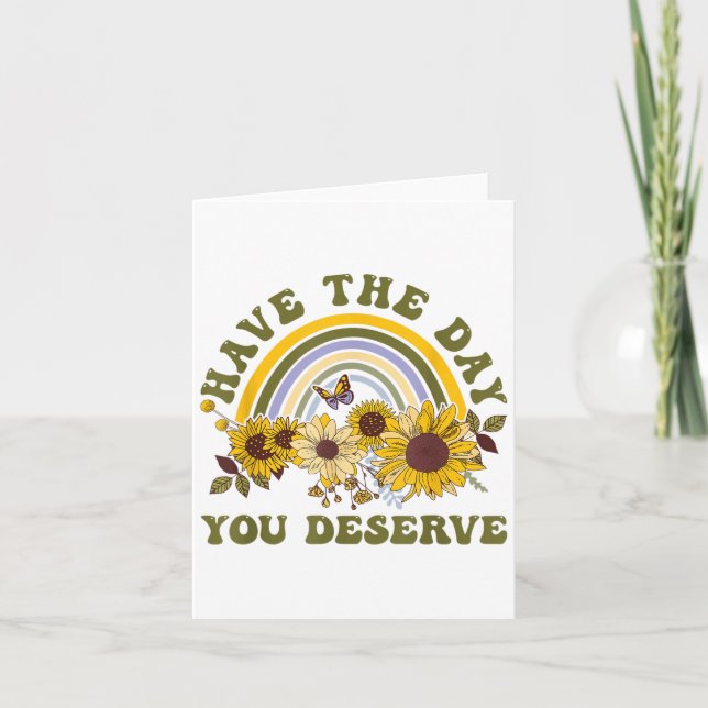 Have The Day You Deserve Motivational Quote Men Wo Card (Front)