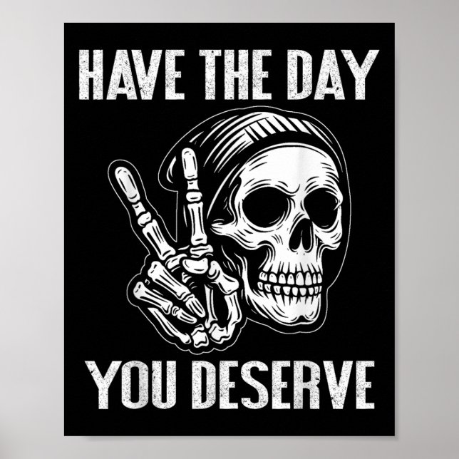 Have The Day You Deserve Peace Sign Skeleton Motiv (Front)