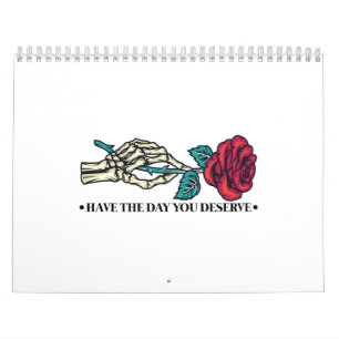 Have The Day You Deserve Skull Flower Motivational Calendar
