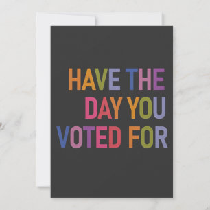 Have the day you voted for Anti Trump Thank You Card