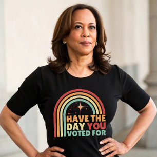 Have The Day You Voted For Retro Anti-Trump T-Shirt
