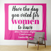 Have the Day You Voted For Women To Have